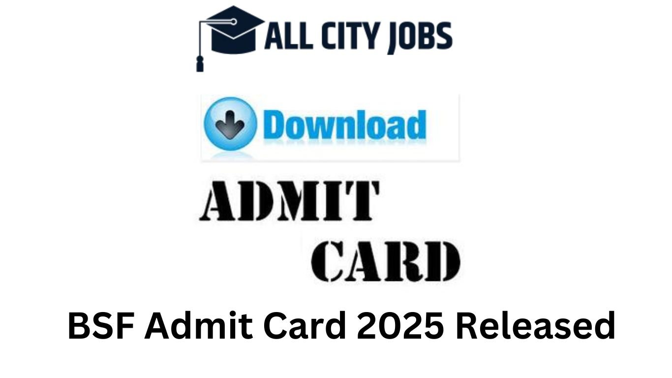 BSF Admit Card 2025 Released